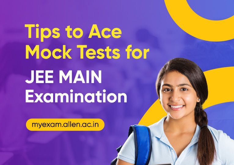 Tips to Ace Mock Tests of JEE Main Examination