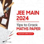 JEE Main 2024 - Know How to Crack Mathematics Exam