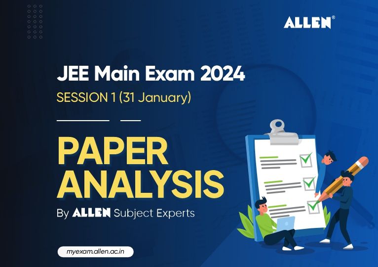 Paper Analysis JEE Main Exam 2024 Session 1 (31 January)
