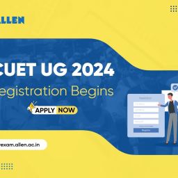 CUET UG 2024 Registration Begins