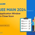 JEE Main 2024 Session 2 Registration Window