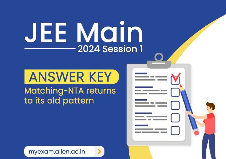 JEE Main 2024 - NTA Returns to its Previous Pattern of Matching Recorded Response with Answer Key