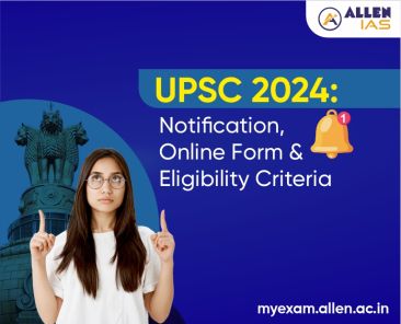 UPSC 2024 Notification, Online Form & Eligibility Criteria.
